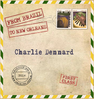 Charlie Dennard From Brazil to New Orleans